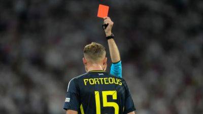 Scotland's Porteous gets two-game suspension for red card vs. Germany