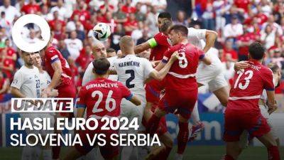 Euro 2024: Slovenia Vs Serbia Tuntas Tanpa Pemenang
