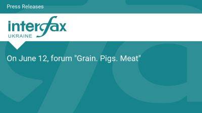On June 12, forum "Grain. Pigs. Meat"