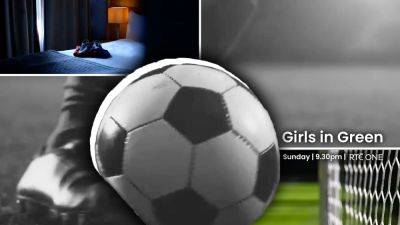 Garda probe into allegations from female former soccer players - rte.ie - Ireland