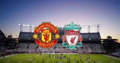 Manchester United vs Liverpool FC live early team news and kick-off time plus how to watch