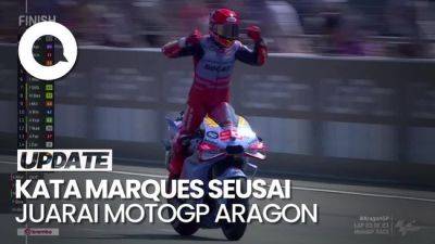 Juara MotoGP Aragon, Marquez: Saya Mengorbankan Banyak Hal