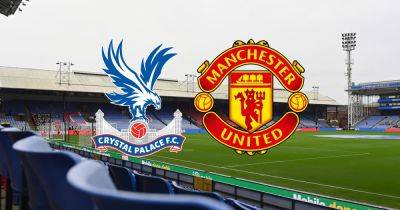 Crystal Palace vs Manchester United live early team news and kick-off time plus how to watch