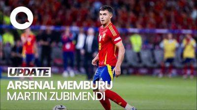 Video: Zubimendi Mau Gabung Arsenal Setelah Tolak Liverpool?