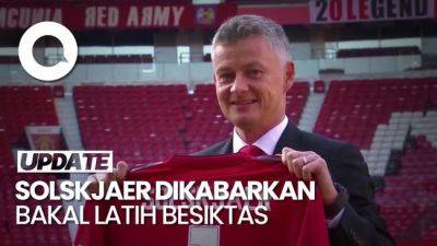 Video Eks MU Ole Gunnar Solskjaer Menuju Besiktas