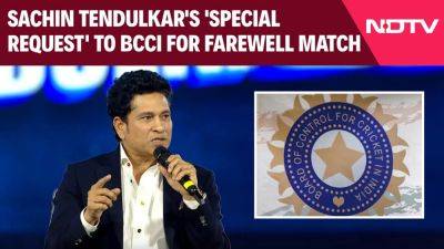 Sachin Tendulkar Reveals His Only 'Special Request' To BCCI For Farewell Match At Wankhede - sports.ndtv.com - India