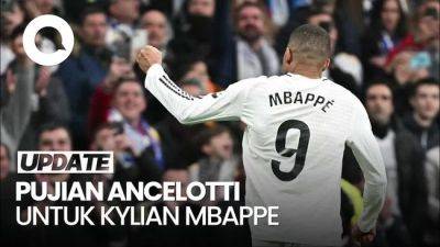 Video Ancelotti: Mbappe Penyerang Tengah Terbaik di Dunia