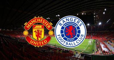 Manchester United vs Rangers live early team news, how to watch information and kick-off time