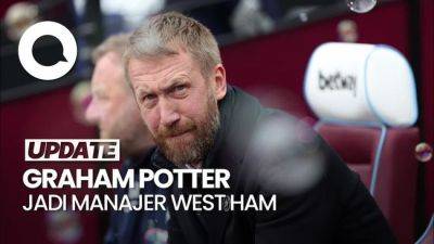 Video: Graham Potter Gantikan Julen Lopetegui Jadi Manajer West Ham!