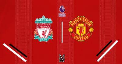 Liverpool vs Man United LIVE: Early team news plus how to watch and kick off time