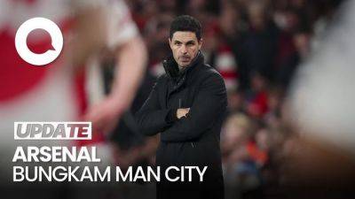 Video Bantai Man City Bukti Arsenal Bisa Bersaing Lawan Siapa Saja