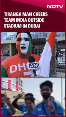Singh Dhoni - India Vs New Zealand ICC Trophy 2025 | Tiranga Man Cheers Team India Outside Stadium In Dubai - sports.ndtv.com - New Zealand - India