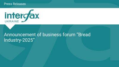 Announcement of business forum “Bread Industry-2025”