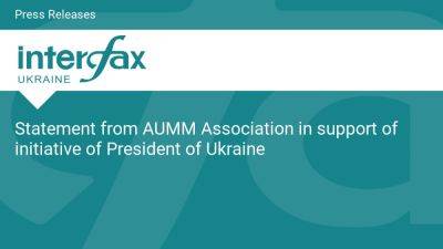 Volodymyr Zelensky - Statement from AUMM Association in support of initiative of President of Ukraine - en.interfax.com.ua - Ukraine
