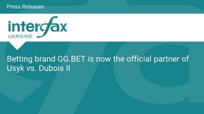 Oleksandr Usyk - Daniel Dubois - Betting brand GG.BET is now the official partner of Usyk vs. Dubois II - en.interfax.com.ua - Britain - Ukraine - Poland