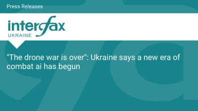 "The drone war is over": Ukraine says a new era of combat ai has begun - en.interfax.com.ua - Russia - Ukraine