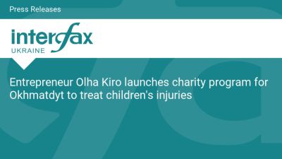 Entrepreneur Olha Kiro launches charity program for Okhmatdyt to treat children's injuries - en.interfax.com.ua - Ukraine
